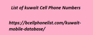 List of kuwait Cell Phone Numbers