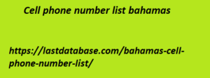 Cell phone number list bahamas