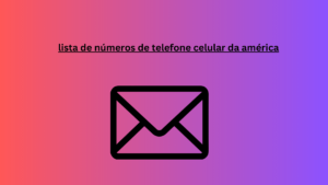 lista de números de telefone celular da américa