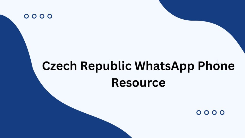 Czech Republic WhatsApp Phone Resource