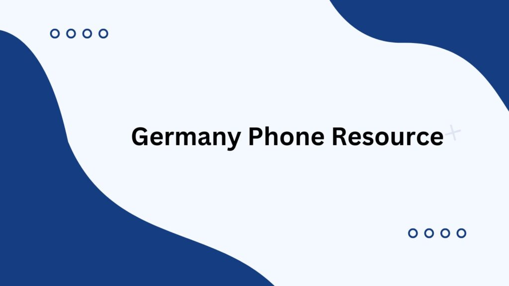 Germany Phone Resource